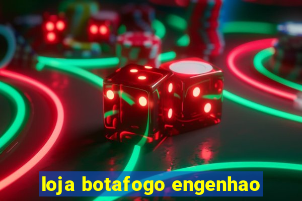 loja botafogo engenhao